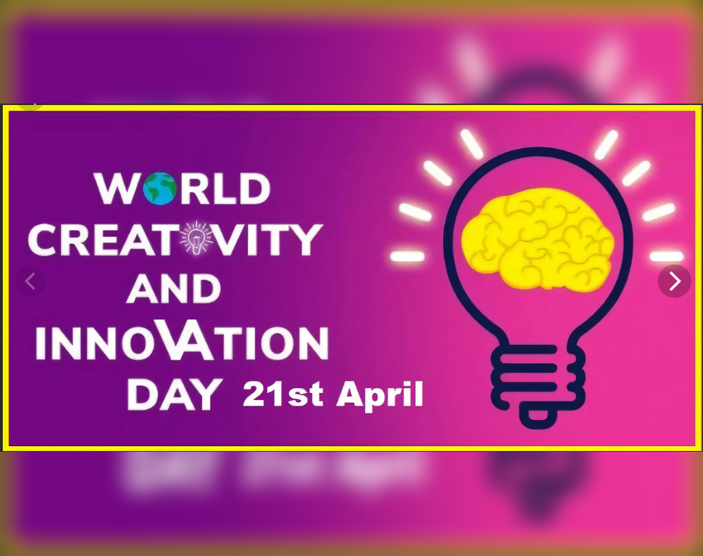 Innovation Day. April 21 World Day of creativity and Innovation. World creativity. World creativity and Innovation Day 21 апреля.